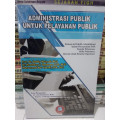 Administrasi Publik Untuk Pelayanan Publik