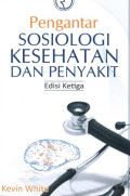 Pengantar Sosiologi Kesehatan dan Penyakit