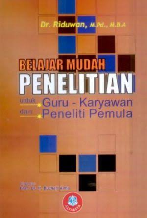 BELAJAR MUDAH PENELITIAN untuk (guru, karyawan dan peneliti pemula)