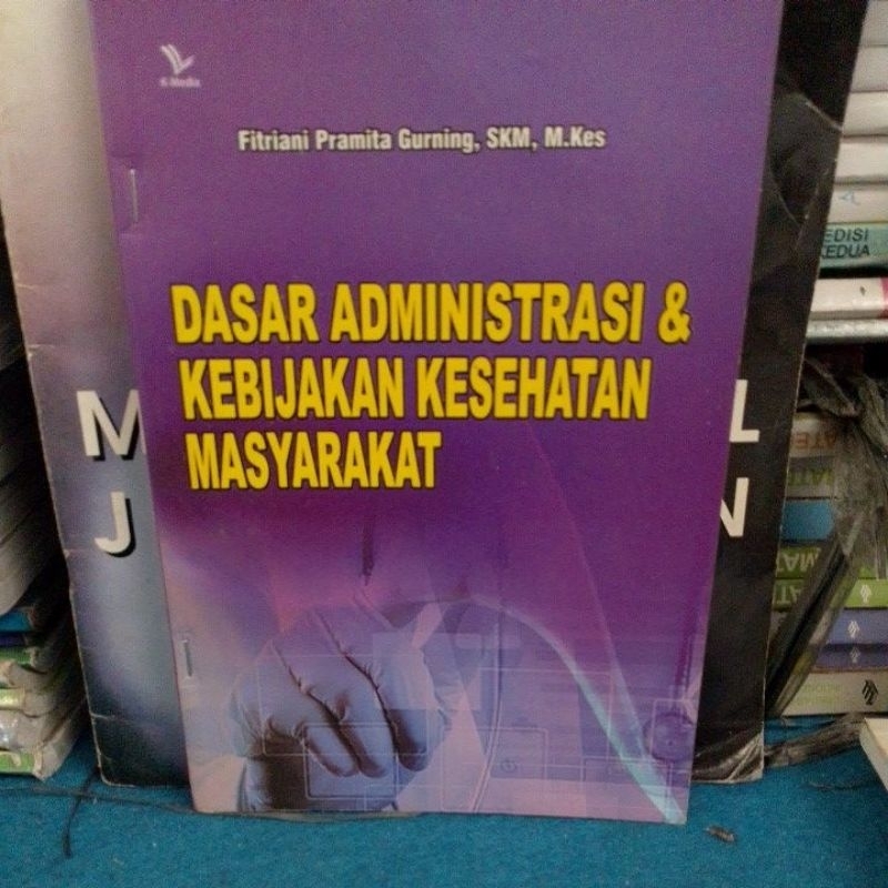 DASAR ADMINISTRASI & KEBIJAKAN KESEHATAN MASYARAKAT