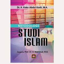 METODOLOGI STUDI ISLAM