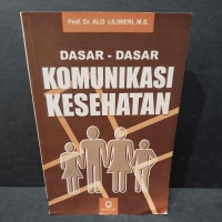 Image of Dasar - Dasar Komunikasi Kesehatan