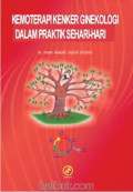 KEMOTERAPI KANKER GINEKOLOGI DALAM PRAKTEK SEHARI-HARI
