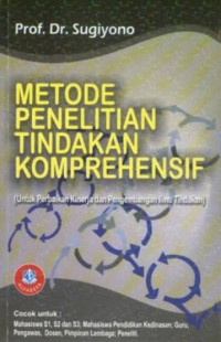 Image of METODOLOGI PENELITIAN TINDAKAN KOMPREHENSIF
